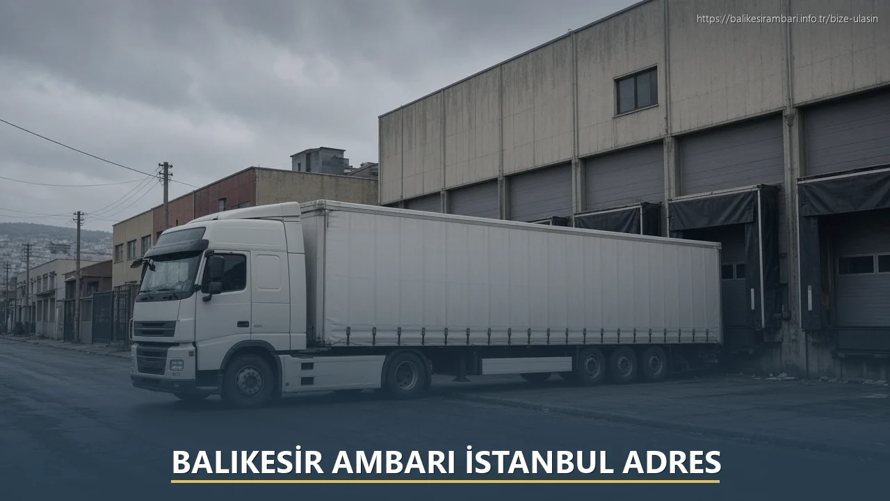Balıkesir Ambarı İstanbul Adres